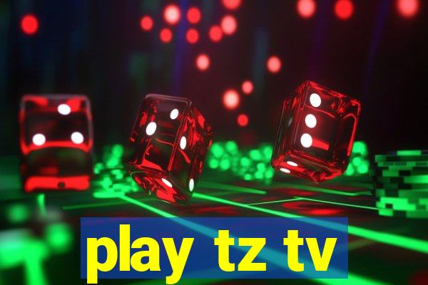 play tz tv